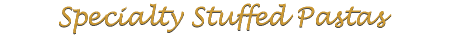 Lapiana Specialty Stuffed Pastas