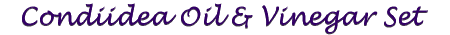 Condiidea Oil & Vinegar